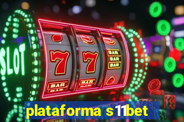 plataforma s11bet